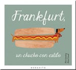 Frankfurt, un chucho con estilo