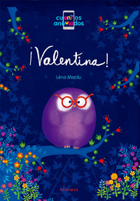 ¡Valentina!, de Léna Mazilou ¡Valentina!, de Léna Mazilou