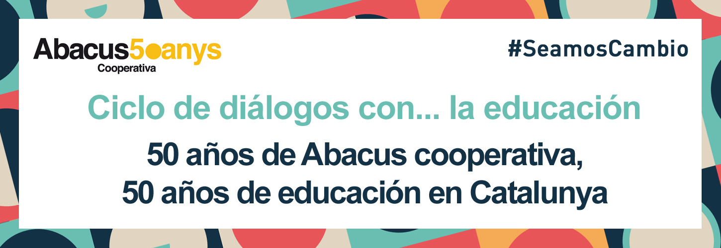 50 años de Abacus cooperativa, 50 años de educación en Catalunya