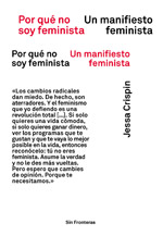 Por qué no soy feminista. Un manifiesto feminista