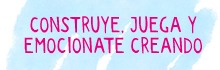 Construye y juega