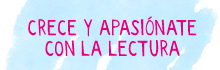 Crece con la lectura
