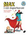 Max i els superherois, d’Oriol Malet (Animallibres)