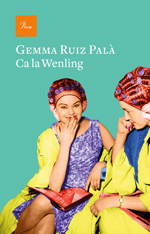 Ca la Wenling, de Gemma Ruiz Palà