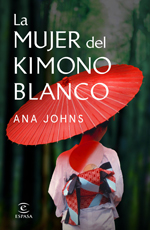 La mujer del kimono blanco, de Ana Johns